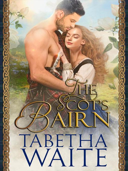 Title details for The Scot's Bairn by Tabetha Waite - Available